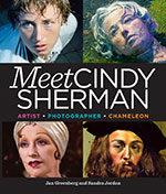Meet Cindy Sherman:
Artist, Photograher, Chameleon 
