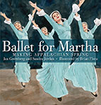 Ballet for Martha by Jan Greenberg and Sandra Jordan